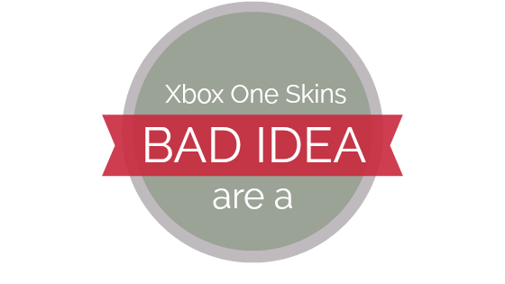 Custom Xbox Skins are a bad idea
